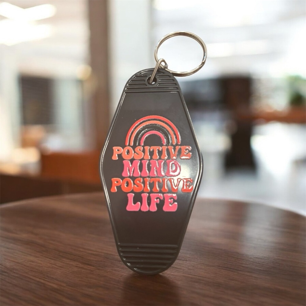 Positive Mind Positive Life Keychain